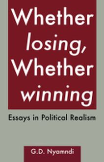 Whether Losing, Whether Winning. Essays in Political Realism