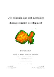 Cell adhesion and cell mechanics during zebrafish development [Elektronische Ressource] / vorgelegt von Michael Krieg