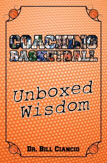 Coaching Basketball: Unboxed Wisdom