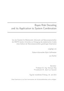 Bayes risk decoding and its application to system combination [Elektronische Ressource] / Björn Hoffmeister