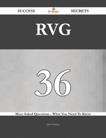 RVG 36 Success Secrets - 36 Most Asked Questions On RVG - What You Need To Know