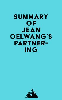 Summary of Jean Oelwang s Partnering