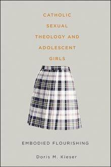 Catholic Sexual Theology and Adolescent Girls