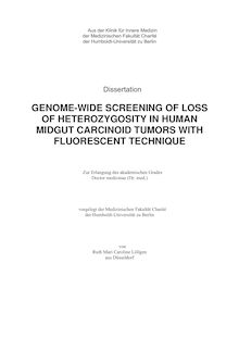 Genome wide screening of loss of heterozygosity in human midgut carcinoid tumors with fluorescent technique [Elektronische Ressource] / von Ruth Mari Caroline Löllgen