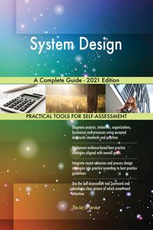 System Design A Complete Guide - 2021 Edition