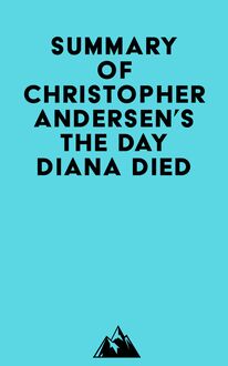 Summary of Christopher Andersen s The Day Diana Died