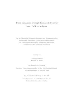 Fluid dynamics of single levitated drops by fast NMR techniques [Elektronische Ressource] / Andrea M. Amar
