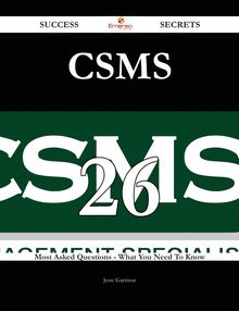 CSMS 26 Success Secrets - 26 Most Asked Questions On CSMS - What You Need To Know