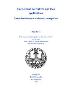 Diarylethene derivatives and their applications [Elektronische Ressource] : salen derivatives in molecular recognition / vorgelegt von Daniel Vomasta