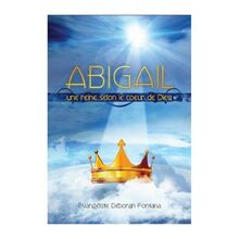 Abigaïl une reine selon le coeur de Dieu