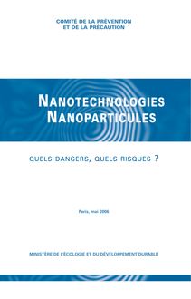 Nanotechnologies, nanoparticules - Quels dangers, quels risques ?