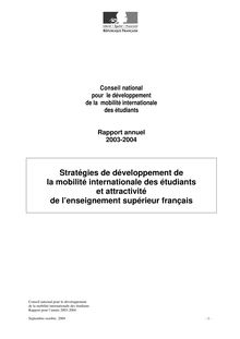 Stratégies de développement de la mobilité internationale des étudiants et attractivité de l enseignement supérieur français : Rapport annuel 2003-2004