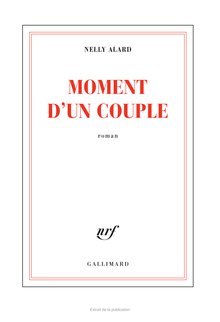 Prix Interallié 2013 : Extraits de "Moment d'un couple" par Nelly Alard