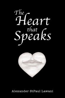 The Heart that Speaks