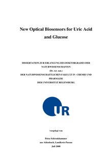 New optical biosensors for uric acid and glucose [Elektronische Ressource] / vorgelegt von Petra Schrenkhammer