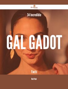 34 Incredible Gal Gadot Facts