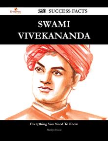 Swami Vivekananda 250 Success Facts - Everything you need to know about Swami Vivekananda