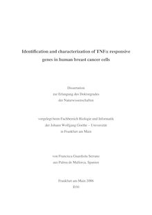Identification and characterization of {TNFα [TNF-alpha] responsive genes in human breast cancer cells [Elektronische Ressource] / von Francisca Guardiola Serrano