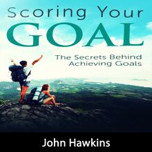 Scoring Your Goal
