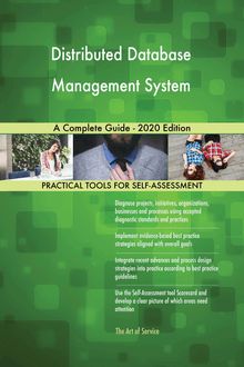 Distributed Database Management System A Complete Guide - 2020 Edition