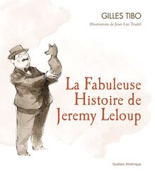 La Fabuleuse Histoire de Jeremy Leloup