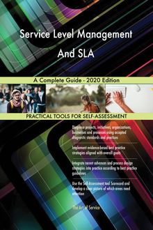 Service Level Management And SLA A Complete Guide - 2020 Edition