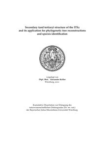 Secondary (and tertiary) structure of the ITS_1tn2 and its application for phylogenetic tree reconstructions and species identification [Elektronische Ressource] / vorgelegt von Alexander Keller