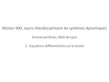 Master IXXI, cours interdisciplinaire de systèmes dynamiques  Emmanuel  Risler, INSA de Lyon