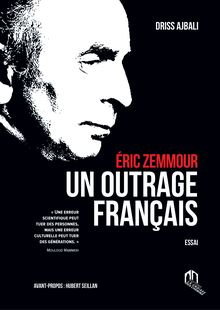 Eric Zemmour - Un outrage français