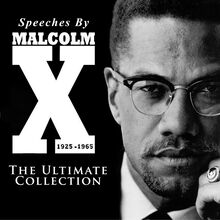 Speeches by Malcolm X - The Ultimate Collection