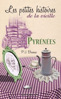 Les Petites histoires de la vieille : Pyrénées