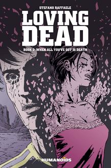 Loving Dead Vol.2 : When All You ve Got is Death