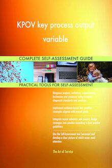 KPOV key process output variable Complete Self-Assessment Guide