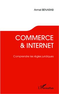 Commerce et Internet. Comprendre les règles juridiques