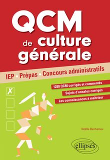 QCM de culture générale pour réussir ses concours. IEP, Prépas, Concours administratifs