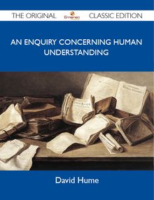 An Enquiry Concerning Human Understanding - The Original Classic Edition