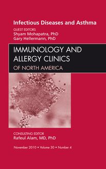 Viral Infections in Asthma, An Issue of Immunology and Allergy Clinics