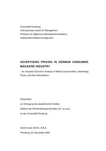 Advertising pricing in German consumer magazine industry [Elektronische Ressource] : an industrial economic analysis of market concentration, advertising prices, and their interrelations / Astrid Kurad