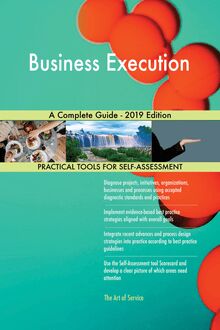 Business Execution A Complete Guide - 2019 Edition
