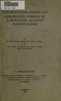 The mysticism of Johann Joseph von GÃ¶rres as a reaction against rationalism : a dissertation