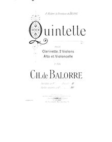 Partition parties complètes, clarinette quintette, Quintette pour clarinette, 2 violons, alto et violoncelle, par Ch. de Balorre.