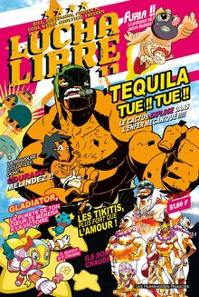 Lucha Libre #11 : Plus vite, Tequila tue ! Tue !
