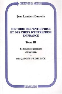 Histoire de l entreprise et des chefs d entreprise en France