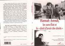 Hannah Arendt, les Sans-Etat et le "Droit d avoir des Droits"