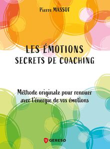 Les émotions : secrets de coaching