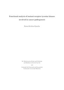 Functional analysis of mutant receptor tyrosine kinases involved in cancer pathogenesis [Elektronische Ressource] / Rama Krishna Kancha