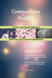 Communication Visibility A Clear and Concise Reference