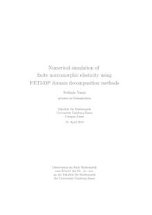 Numerical simulation of finite micromorphic elasticity using FETI-DP domain decomposition methods [Elektronische Ressource] / Stefanie Vanis