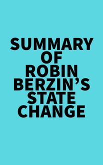 Summary of Robin Berzin s State Change