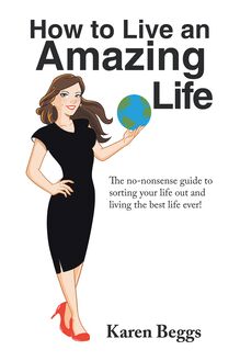 How to Live an Amazing Life